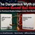 The Dangerous Myth of “Evidence-Based” Bail Reform: How Three Prominent Studies Collapse Under Real-World Scrutiny