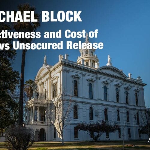 Part 4: Dr. Michael Block – The Effectiveness and Cost of Secured vs Unsecured Release