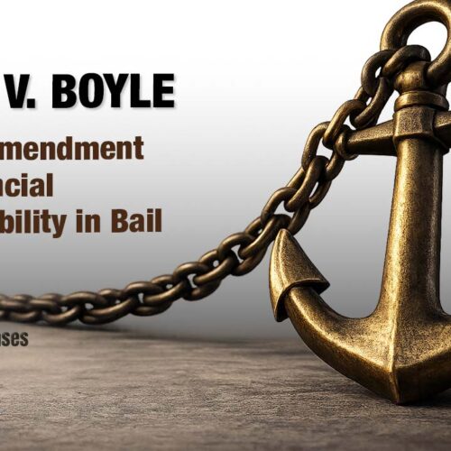 Part 2: Stack v. Boyle: How the Supreme Court Affirmed Financial Accountability in Bail