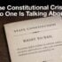 The Constitutional Crisis No One Is Talking About