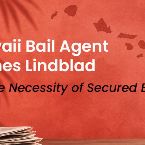 Hawaii Bail Agent James Lindblad Writes a Compelling Article on the Necessity of Secured Bail