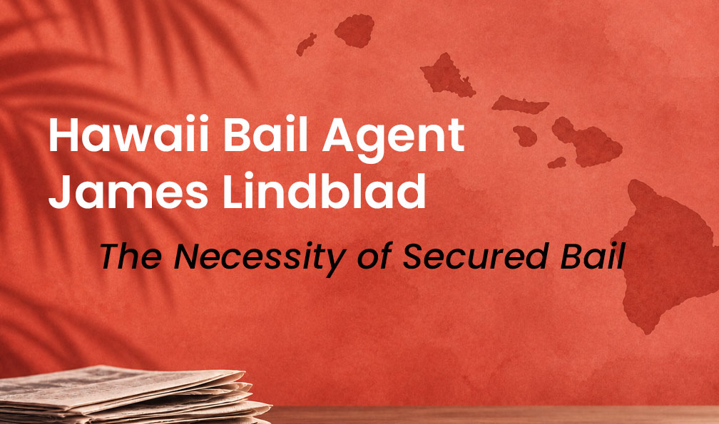 Hawaii Bail Agent james lindblad